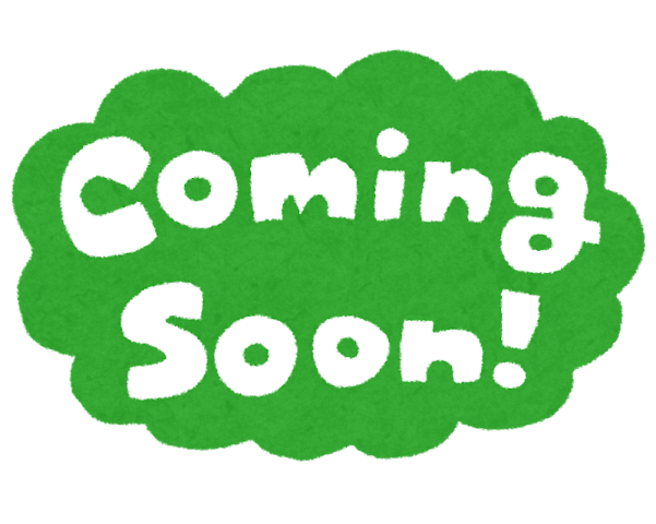 ～COMING SOON～③